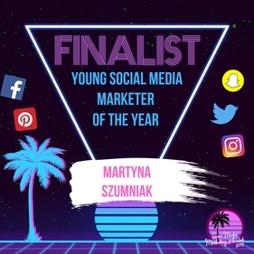 Martyna Szumniak shortlisted in the Social Media Marketing awards 2019. 